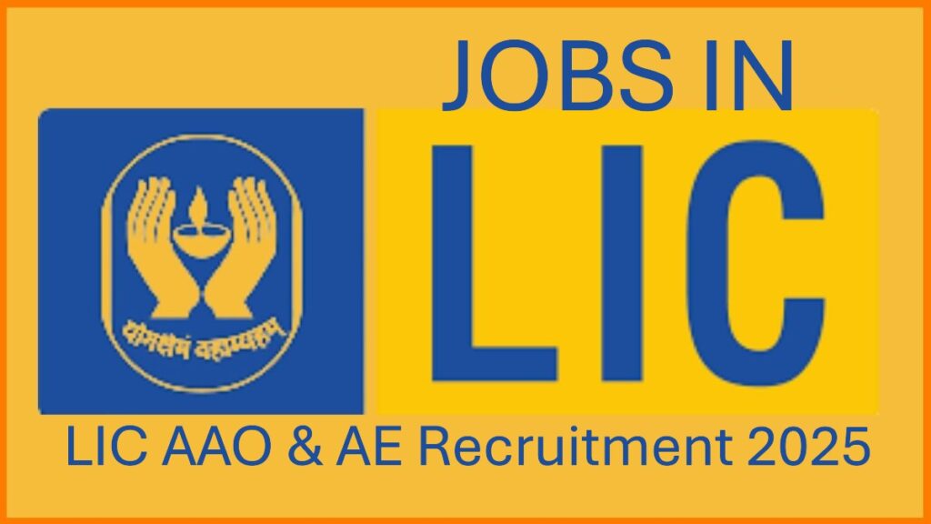 LIC AAO & AE Recruitment 2025