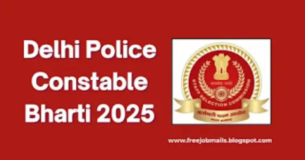 Delhi Police Constable Bharti 2025